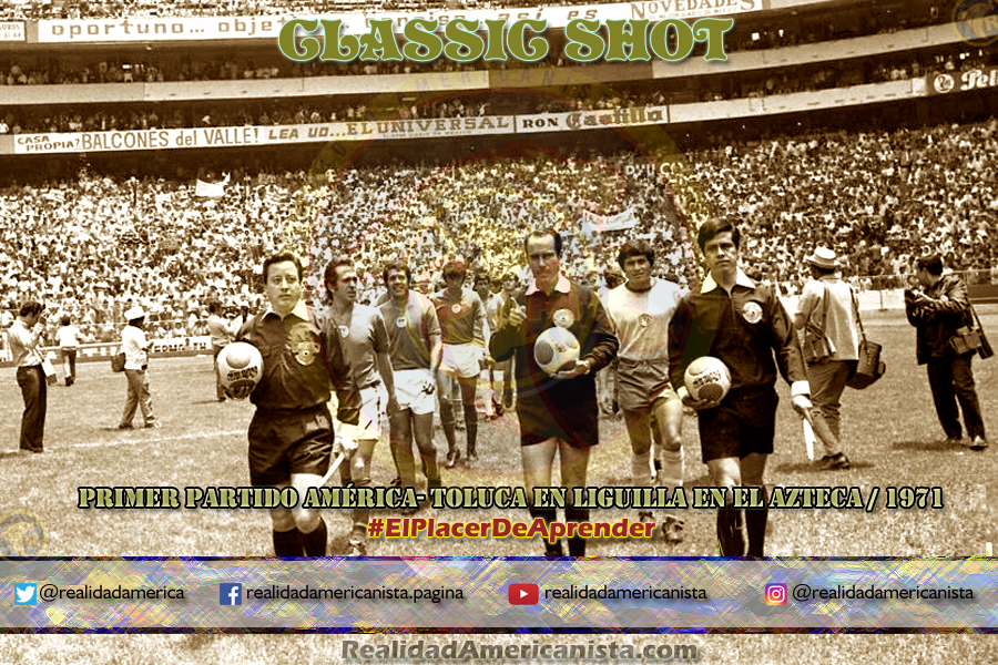 classic shot 032 club america vs toluca liguilla 1971