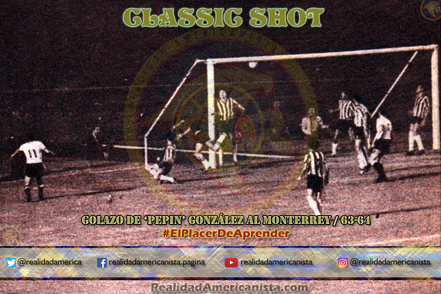 classic shot 038 gol pepin gonzalez vs monterrey 63 64