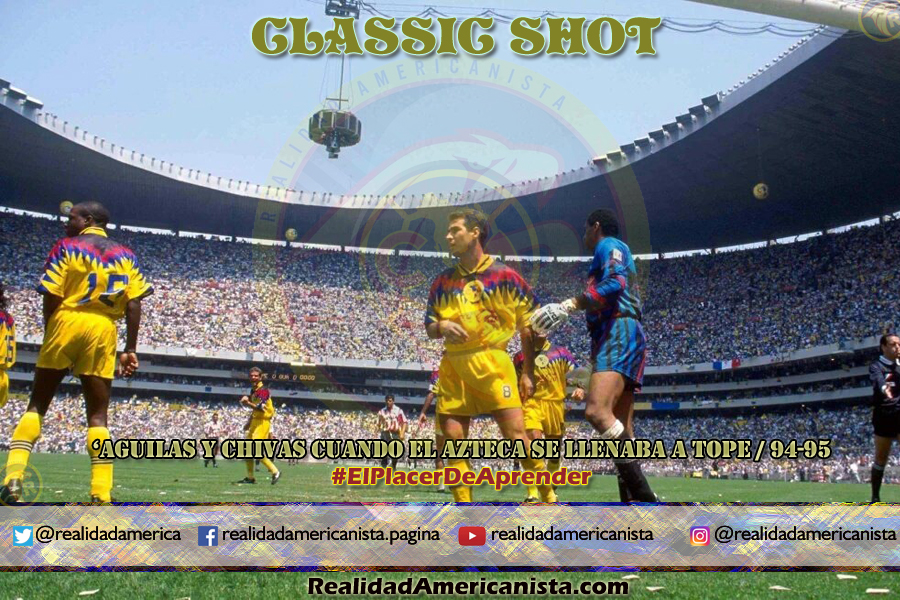 classic shot 055 club america vs chivas 94 95