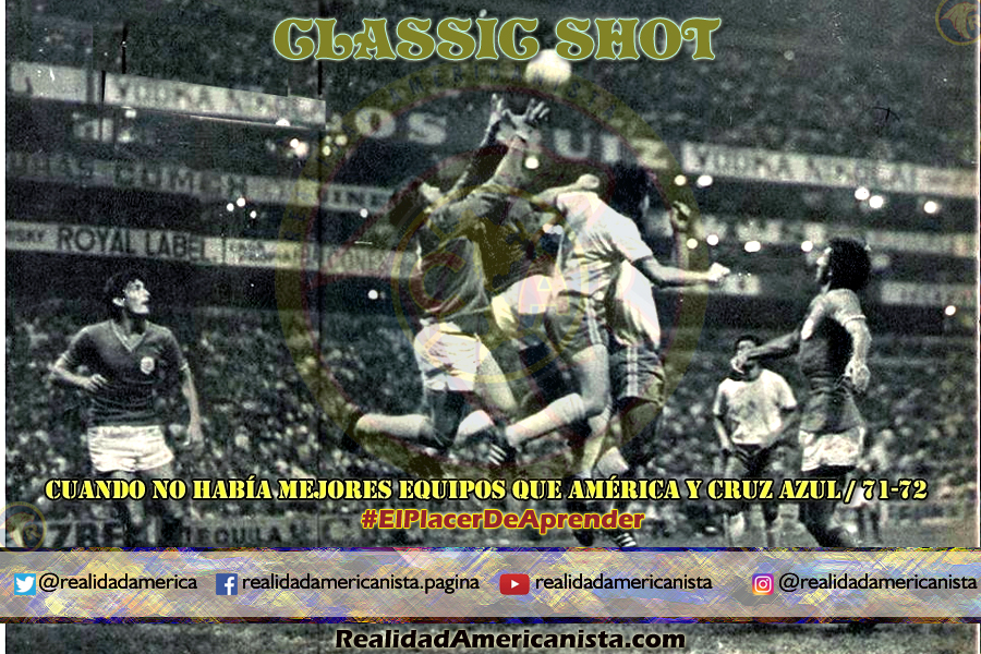 classic shot 072 club america vs cruz azul juegazzo 71 72