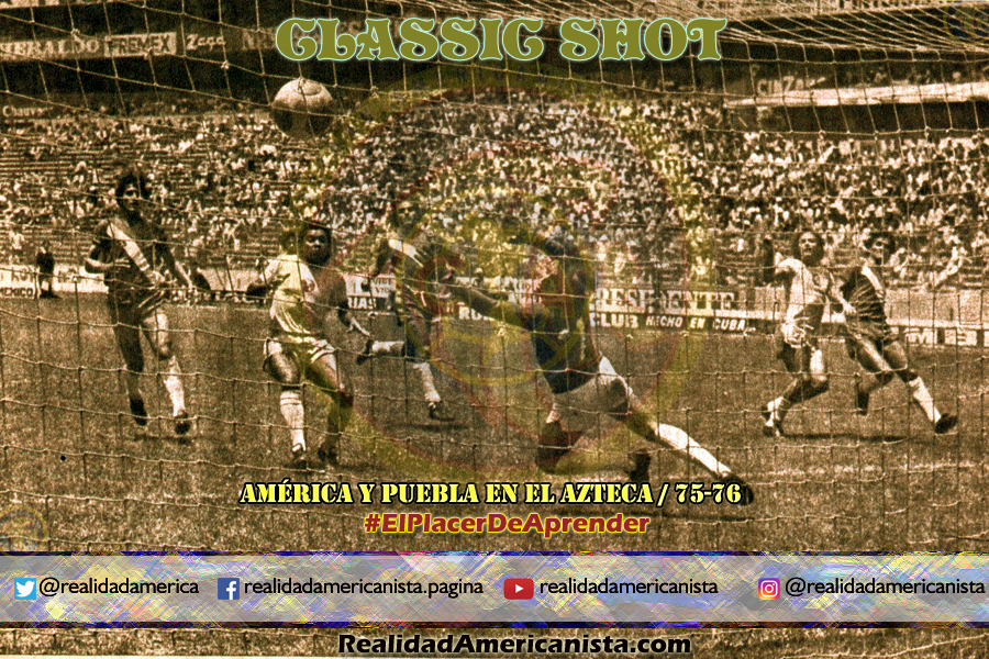 classic shot 075 club america vs puebla alcindo 75 76