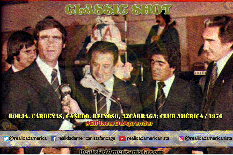 classic shot 081 club america borja canedo azacarraga reinoso 1976