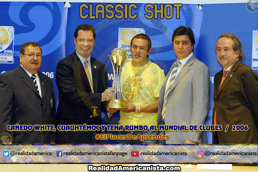 classic shot 103 club america canedo white cuauhtemoc luis fernando tena mundial clubes 2006
