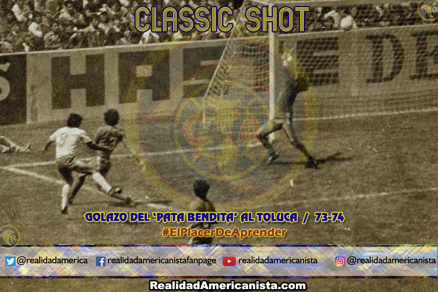 classic shot 121 club america golazo de osvaldo castro pata bendita al toluca 73 74