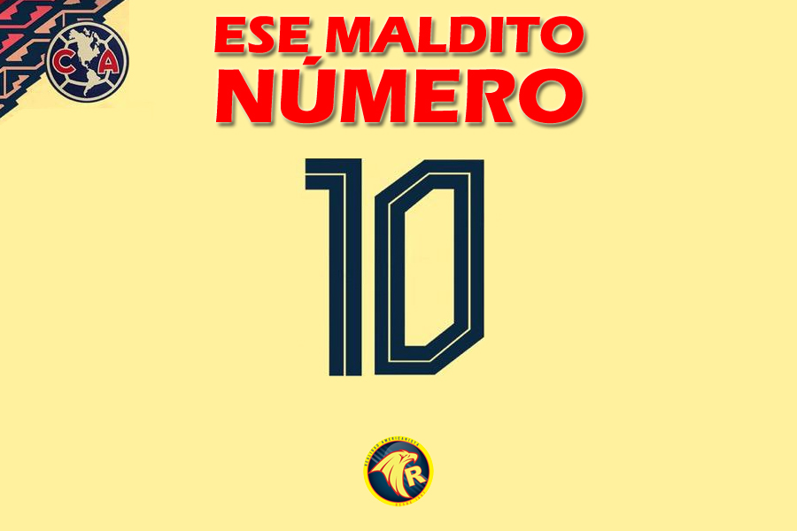 ESE MALDITO NUMERO 10 DEL CLUB AMERICA