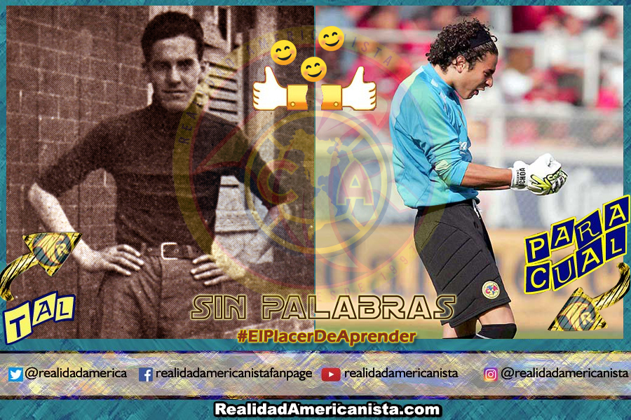 021 TAL PARA CUAL club americ nacho de la garza memo ochoa