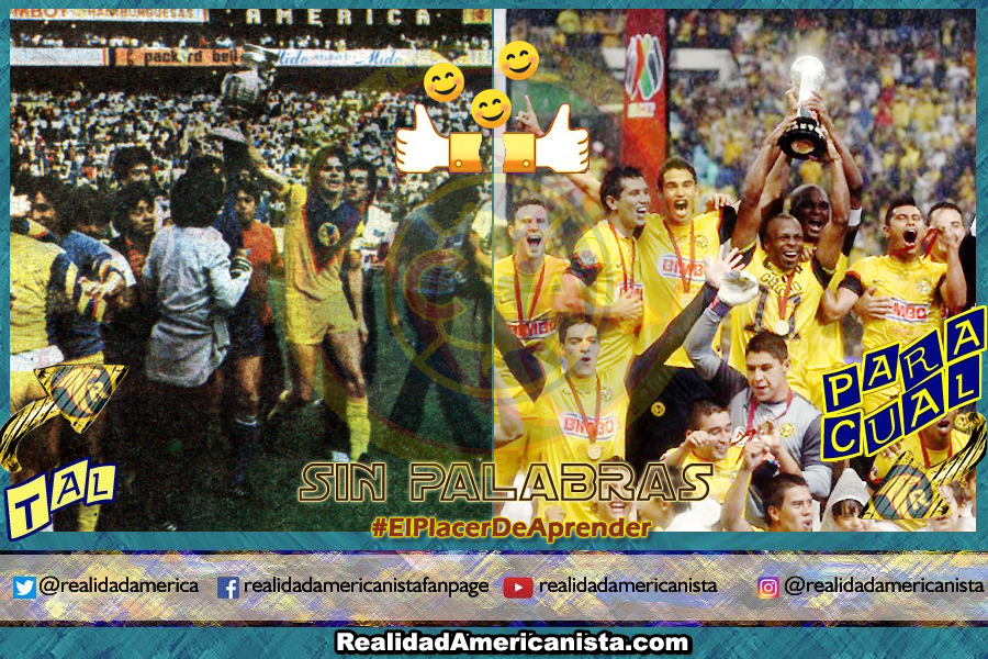 022 TAL PARA CUAL club america campeon83 84 campeon2013