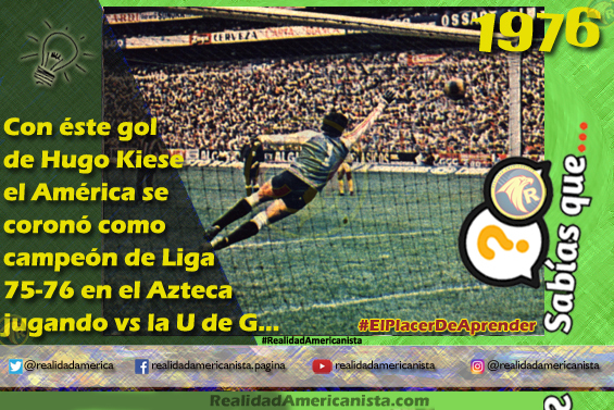 016 redes realidad americanista america gol kiese campeon liga 75 76
