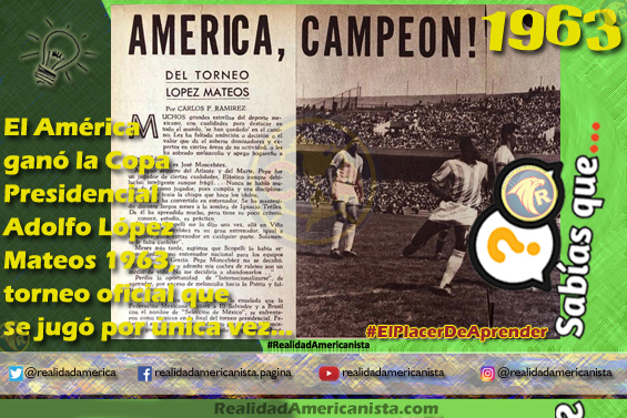 048 redes realidad americanista club america campeon de copa presidencial adolfo lopez mateos 1963