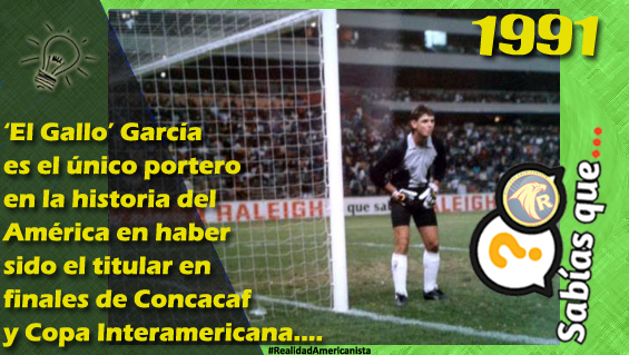 076 redes realidad americanista club america gallo garcia concacaf interamericana 1991
