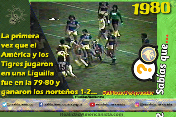 082 redes realidad americanista club america vs tigres uanl primera liguilla 1980