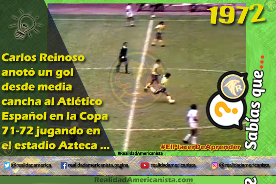 107 redes realidad americanista club america gol carlos reinoso media cancha atletico espanol copa 71 72