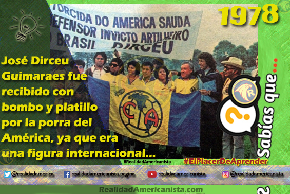 124 redes realidad americanista club america llegada jose dirceu guimaraes 1978