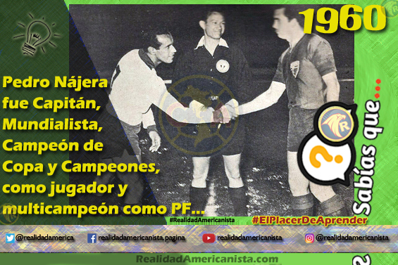 130 redes realidad americanista club america pedro najera capitan 1960