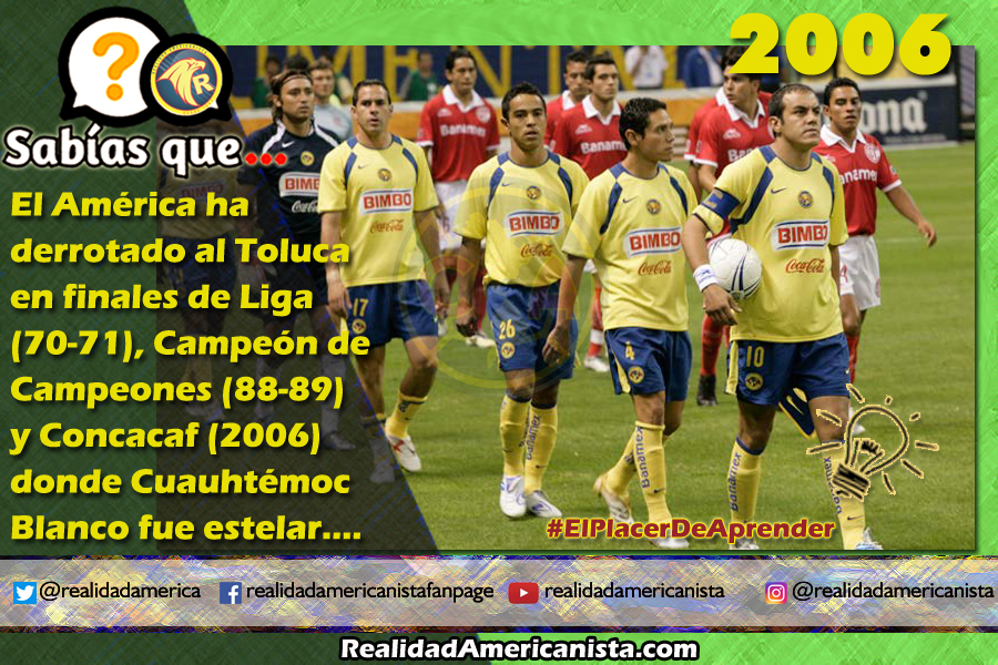 162 redes realidad americanista club america vs toluca concacaf cuauhtemoc capitan 2006