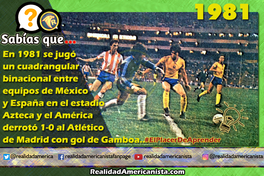 169 redes realidad americanista club america vs atlaetico de madrid 1981