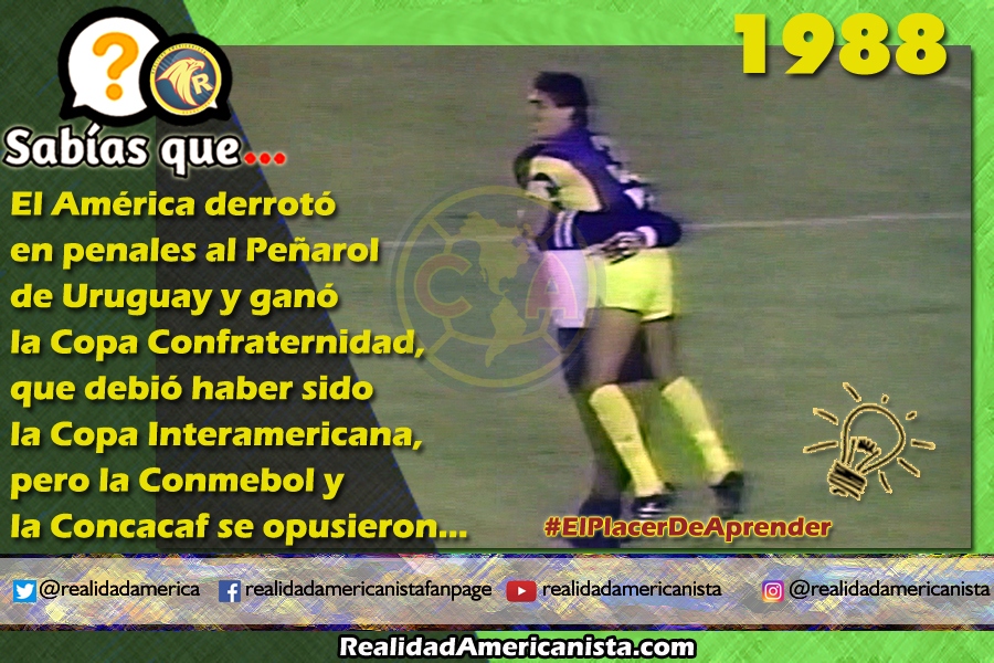 176 redes realidad americanista club america vs penarol confraternidad 1988
