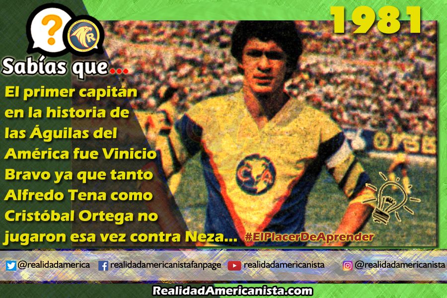 181 redes realidad americanista club america vinicio bravo captani 1981