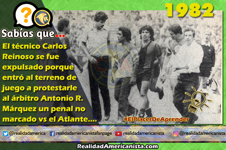 199 redes realidad americanista club america dt carlos reinoso expulsado 81 82
