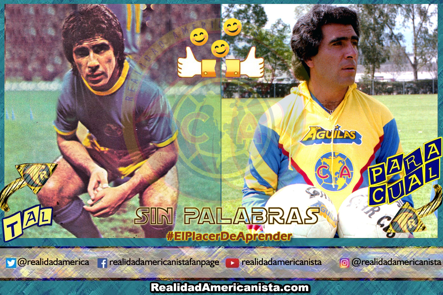 025 TAL PARA CUAL club america carlos reinoso jugador y entrenador