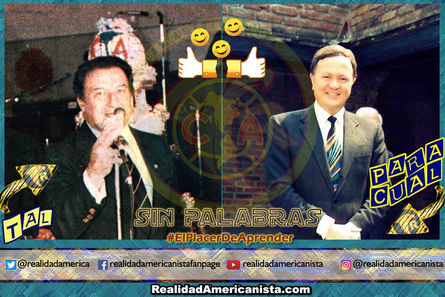 034 TAL PARA CUAL club america guillermo canedo emilio dies barroso