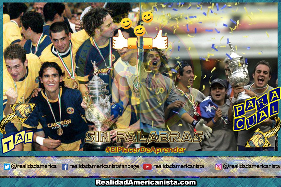 039 TAL PARA CUAL club america campeon liga 2002 2005